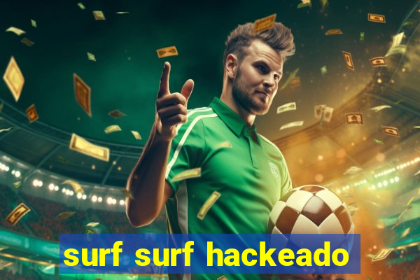 surf surf hackeado